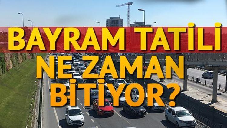 Ramazan Bayramı tatili ne zaman bitecek Yol durumu nasıl