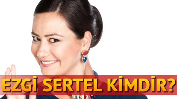 Ezgi Sertel kimdir, kaç yaşında