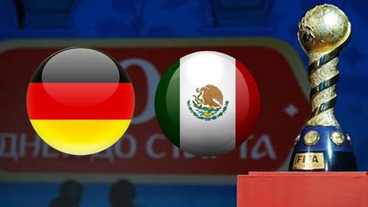 Almanya Meksika maçı bu akşam saat kaçta hangi kanalda canlı olarak yayınlanacak - 2017 FIFA Konfederasyonlar Kupası