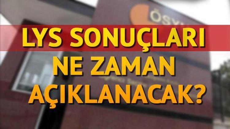 LYS 2017 sonuçları ne zaman açıklanacak LYS sonuç tarihi