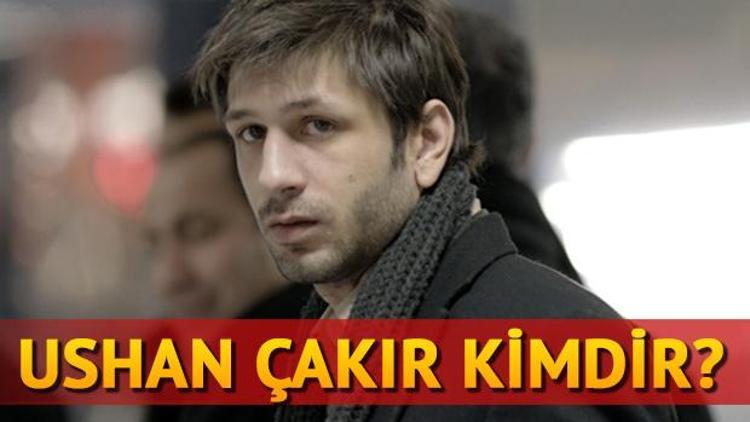 Ushan Çakır kimdir, kaç yaşında