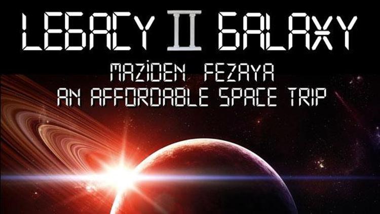 Legacy II Galaxy ilk konserini Londra’da verecek