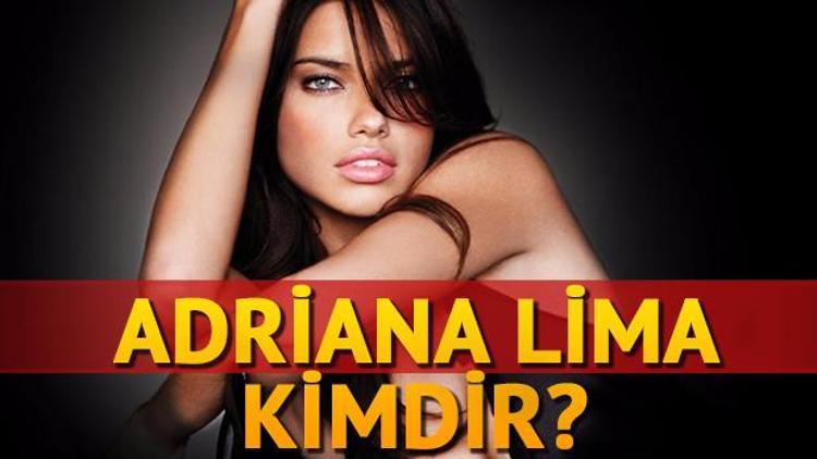 Adriana Lima kimdir, kaç yaşında