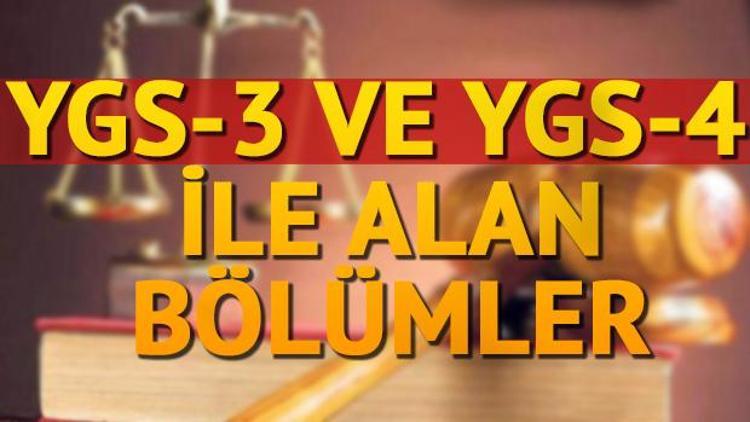 YGS-3 ve YGS-4 ile alan bölümler hangileri