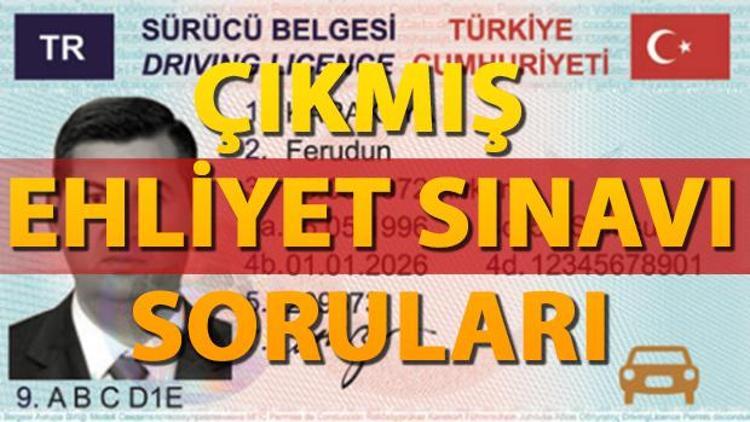 Ehliyet sınavı çıkmış sorular Ehliyet soruları sınav öncesi rağbet görüyor