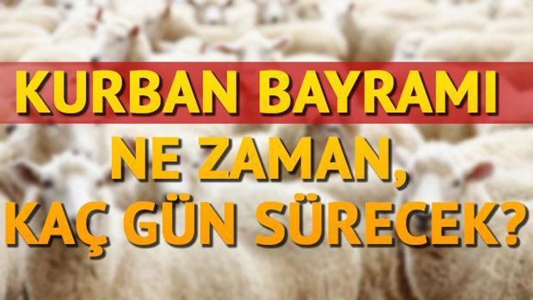 Kurban Bayramı ne zaman Bayram tatili uzatılacak mı