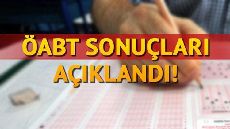 2017 ÖABT sonuçları ÖSYM tarafından açıklandı - İşte sonuç sorgulama ekranı