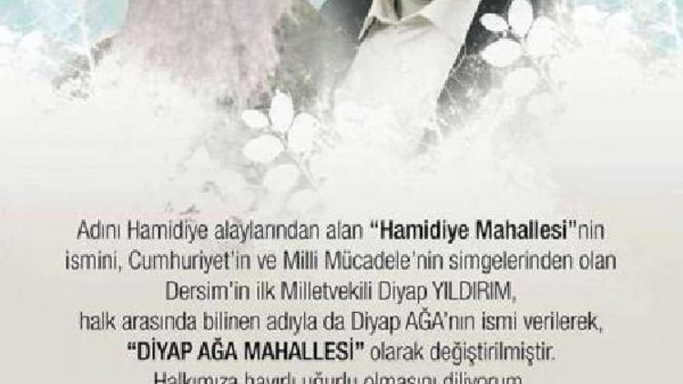 Tuncelideki Hamidiye Mahallesinin adı Diyap Ağa olarak değiştirildi