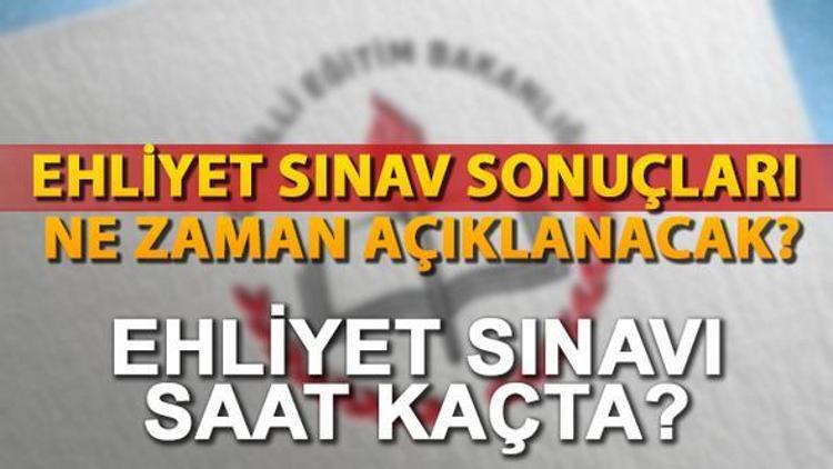 Ehliyet sınav sonuçları saat kaçta, hangi sitede açıklanacak MTSAS-3 sonucu