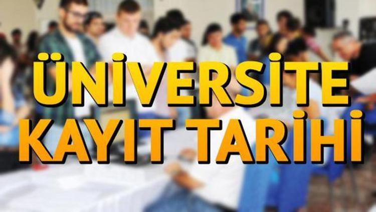 Üniversite kayıtları ne zaman yapılacak İşte üniversite kayıtları için gerekli belgeler