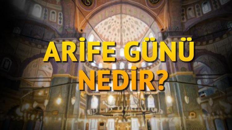 Arefe (Arife) günü nedir Arefe günü yapılacak ibadetler nelerdir