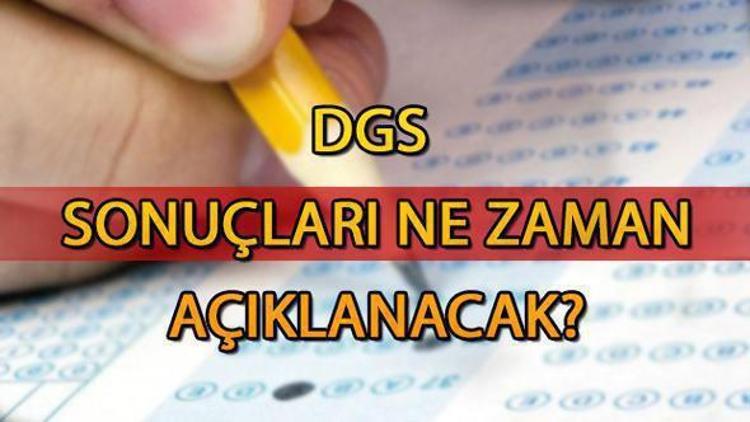 DGS 2017 sonuçları saat kaçta açıklanacak ÖSYMden flaş duyuru..
