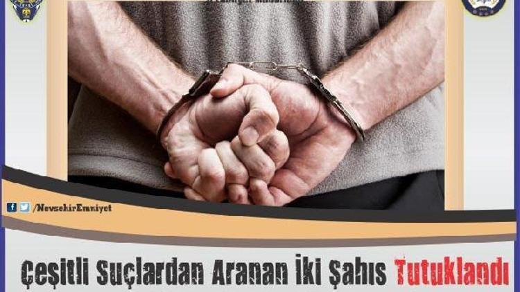 Nevşehir’de çeşitli suçlardan aranan iki kişi tutuklandı