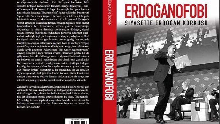 Erdoğan korkusu yüzyıllardır devam eden Doğu-Batı kavgasının güncel versiyonudur