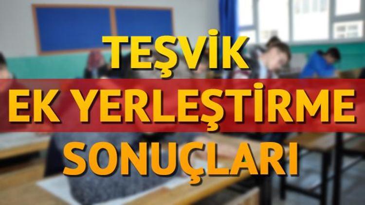 Özel okul teşvik ek yerleştirme sonuçları ne zaman açıklanır