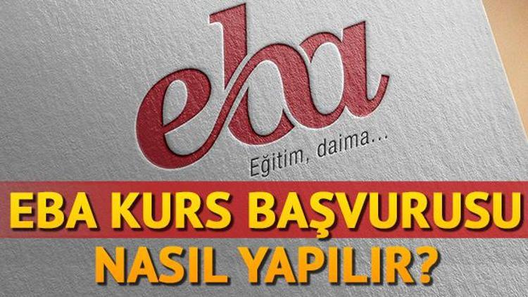 EBA kurs başvurusu için yeni dönem kayıtları devam ediyor