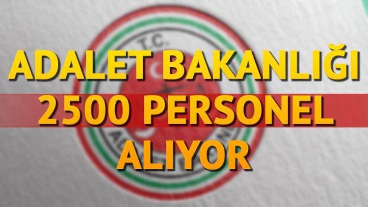 Adalet Bakanlığı personel alımı başvuru şartları neler 2500 personel alımı ne zaman yapılacak