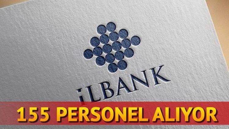 İller Bankası 18 ilde toplam 155 personel alımı yapacak