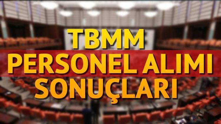 TBMM personel alımı başvuru sonuçları açıklandı