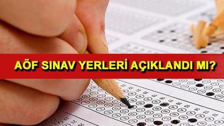 AÖF sınav yerleri sorgulama sayfası... Sosyal medyadan açıklandı iddiaları kafa karıştırdı