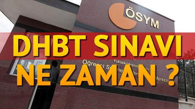 DHBT sınavı ne zaman yapılacak