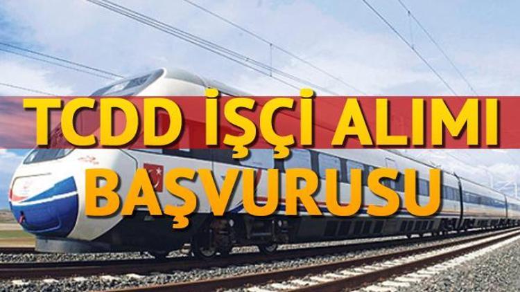 TCDD işçi alımı başvurusu nasıl yapılacak