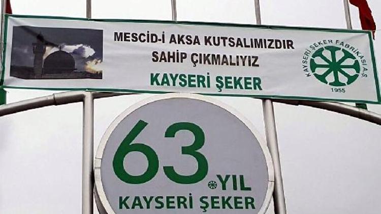 Şeker Fabrikasından ABDye Kudüs konusunda pankartlı tepki