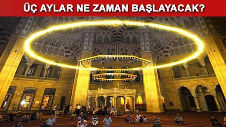 2018de 3 aylar ne zaman başlıyor Ramazan Ayı ne zaman