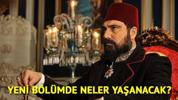 Payitaht Abdülhamid dizisinin 32. bölüm fragmanında heyecan dorukta