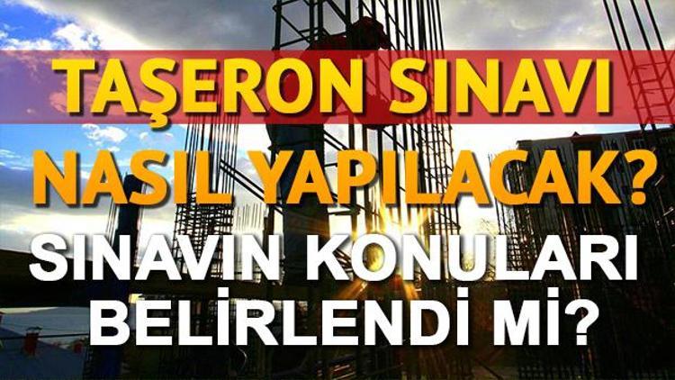 Taşeron sınavı için konular neler olacak Taşeron sınavında neler sorulacak