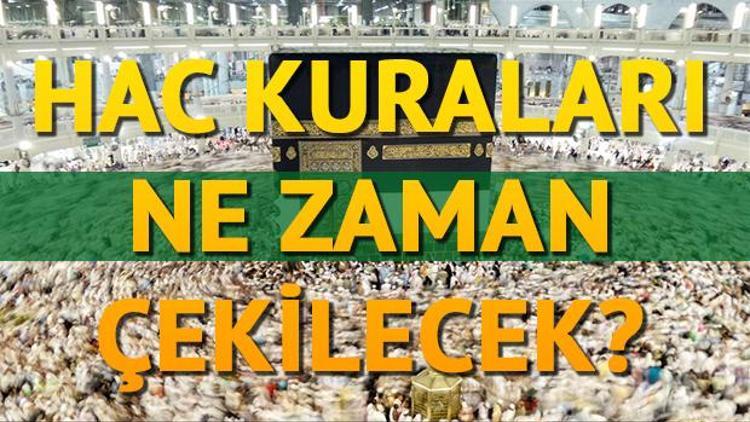 Hac kuraları Diyanet tarafından ne zaman çekilecek