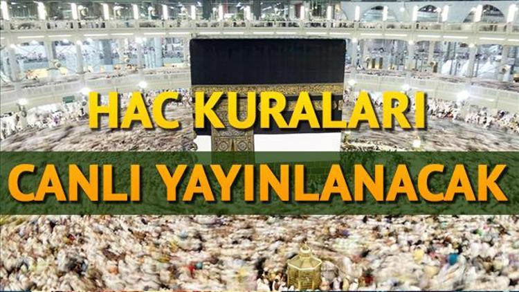 Hac kuraları kapsamında 2 milyondan fazla kişi çekilişi takip edecek