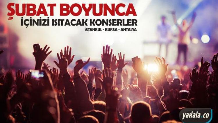 Bu konserler şubat ayı boyunca içinizi ısıtacak