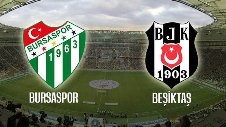 Bursaspor - Beşiktaş maçına yoğun önlem