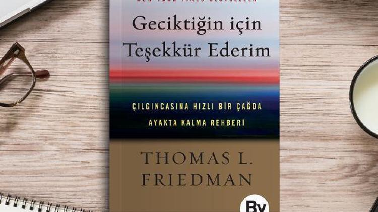 Thomas Friedman yeni kitabıyla okurlarıyla buluşuyor