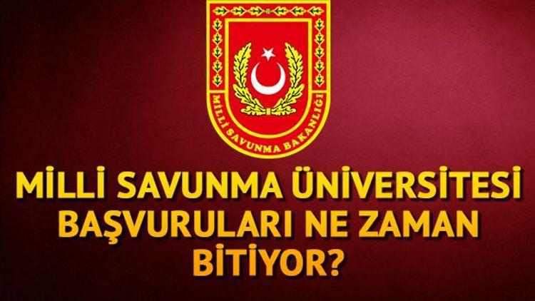 Milli Savunma Üniversitesi başvuruları bugün sona eriyor