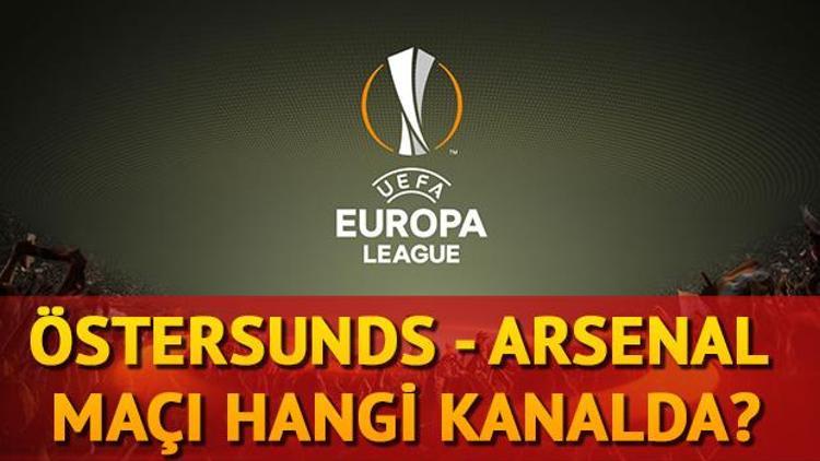 Östersunds - Arsenal maçı hangi kanalda saat kaçta