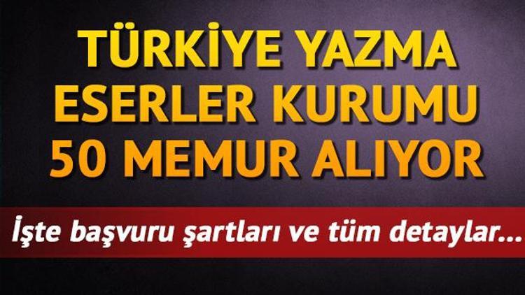 Türkiye Yazma Eserler Kurumu memur alımı | KPSS şartı olmadan 50 memur alınıyor