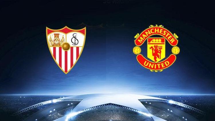 Sevilla Manchester United Şampiyonlar Ligi maçı bu akşam saat kaçta hangi kanalda canlı olarak yayınlanacak