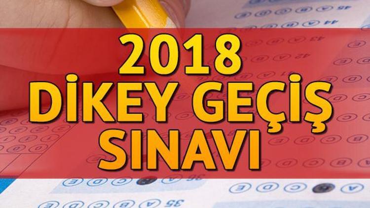 DGS 2018 ne zaman yapılacak 2018 Dikey Geçiş Sınavı