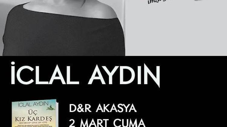 İclal Aydın çok satan kitabı Üç Kız Kardeş ile D&R Türkiye turunda sevenleriyle buluşuyor