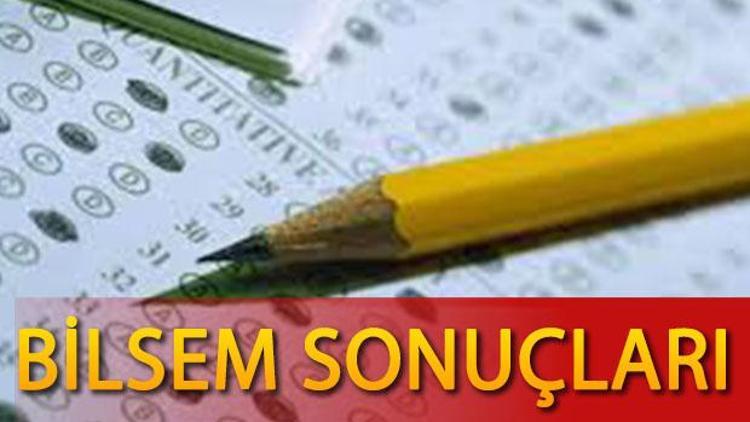 BİLSEM sonuçları saat kaçta açıklanacak |  MEB grup tarama sınav sonuçları