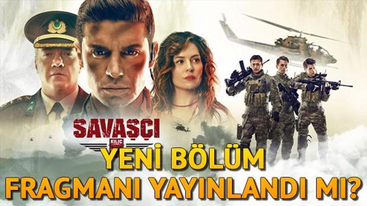 Savaşçı son bölümü ile ekranlara geldi Yeni bölüm fragmanı yayınlandı mı