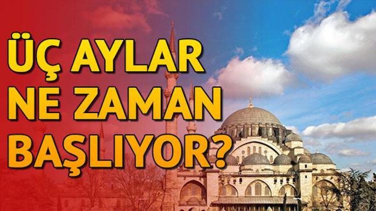 2018 Ramazan ne zaman başlayacak Üç Aylar ne zaman