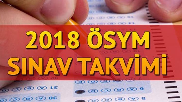2018 ÖSYM sınav takvimi | KPSS - YKS - ALES - DGS - YDS - TUS başvuru, sınav ve sonuç açıklama tarihleri