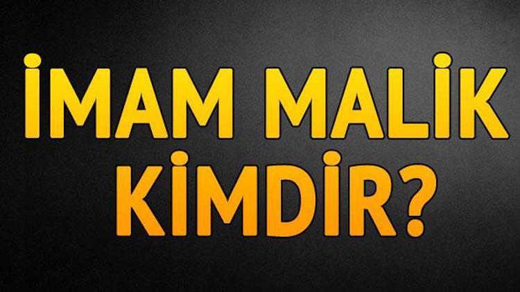 İmam Malik kimdir