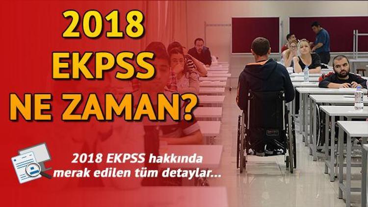 EKPSS ne zaman 2018 EKPSS sınav tarihi