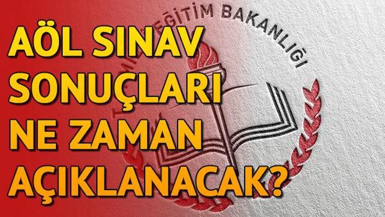 AÖL sınav sonuçları ne zaman hangi gün açıklanacak İşte, tarih bilgisi