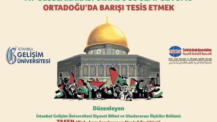 İstanbul Gelişim Üniversitesi, 4üncü Uluslararası Ortadoğu Sempozyumu’na ev sahipliği yapacak