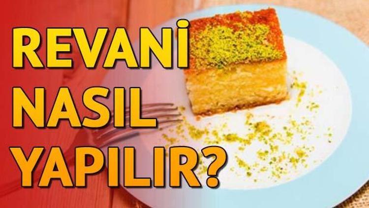 Revani nasıl yapılır Pratik revani tarifi ve malzemeleri